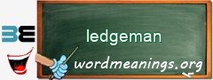 WordMeaning blackboard for ledgeman